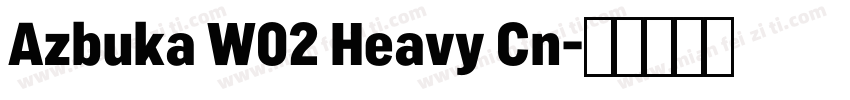 Azbuka W02 Heavy Cn字体转换